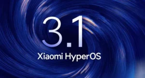 مفاجأة شاومي.. إطلاق تحديث HyperOS 3.1 والقائمة الكاملة للأجهزة المؤهلة