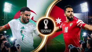 موعد مباراة الجزائر ضد الأردن اليوم في كأس العالم 2026 والقنوات الناقلة للمواجهة المرتقبة