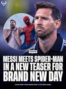ميسي يفاجئ الجماهير بالظهور في الإعلان الترويجي لفيلم Spider-Man: Brand New Day